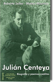 Julián Centeya: biografía y poemas inéditos (2014)